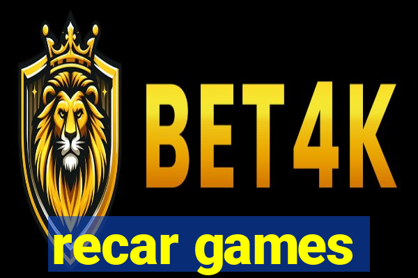 recar games
